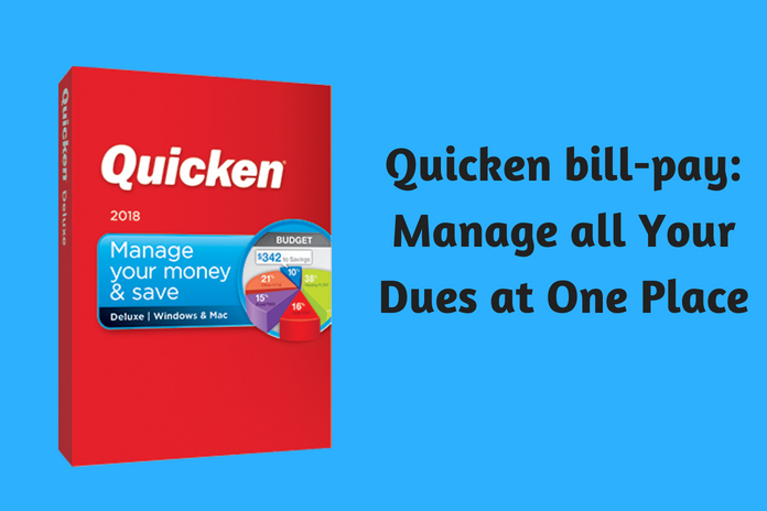 Quicken bill-pay- Manage all Your Dues at One Place