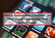 Want to Generate More Online Sales- Use These 5 Expert-Recommended Social Media Strategies