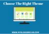Why And how To Choose The Right Theme