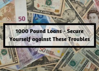 1000 Pound Loans - Secure Yourself against These Troubles