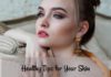 Healthy Tips for Your Skin