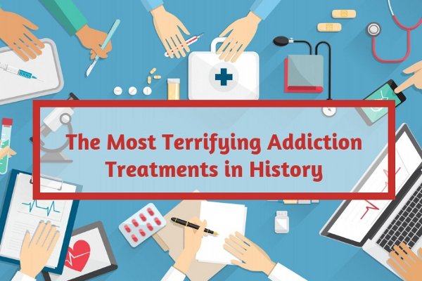 The Most Terrifying Addiction Treatments in History