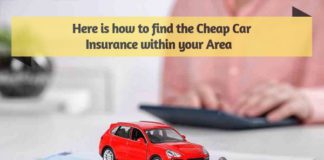 Here is how to find the Cheap Car Insurance within your Area