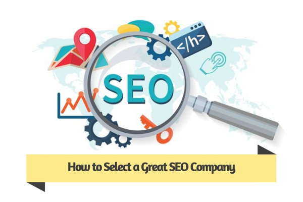 How to Select a Great SEO Company