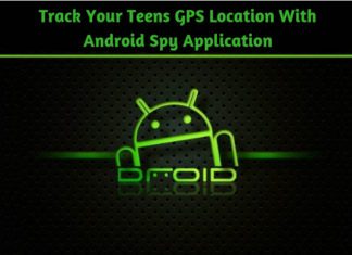 Track Your Teens GPS Location With Android Spy Application