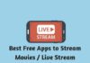Best Free Apps to Stream Movies - Live Stream