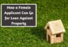 How a Female Applicant Can Go for Loan Against Property