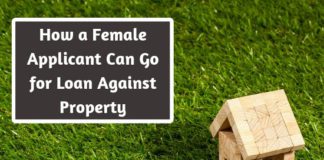 How a Female Applicant Can Go for Loan Against Property