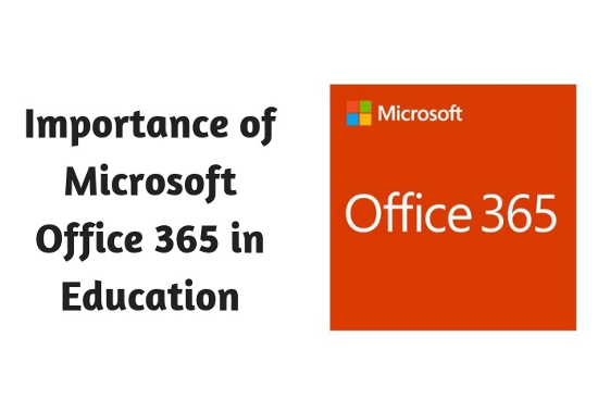 Importance of Microsoft Office 365 in Education