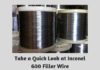 Take a Quick Look at Inconel 600 Filler Wire