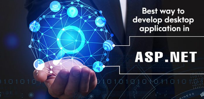 What is best way to develop desktop application in dot net