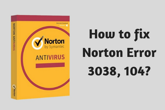 How to fix Norton Error 3038, 104