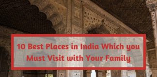 10 Best Places in India Which you Must Visit with Your Family