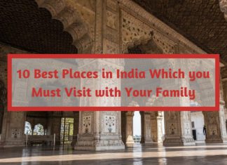 10 Best Places in India Which you Must Visit with Your Family