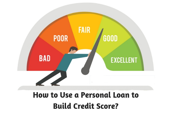 How to Use a Personal Loan to Build Credit Score