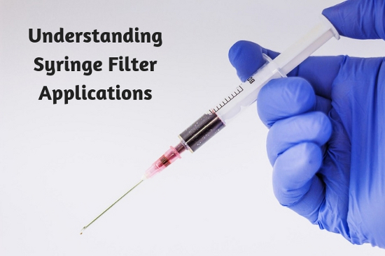 Understanding Syringe Filter Applications