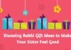 Stunning Rakhi Gift Ideas to Make Your Sister Feel Good