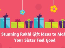 Stunning Rakhi Gift Ideas to Make Your Sister Feel Good