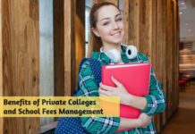 Benefits of Private Colleges and School Fees Management