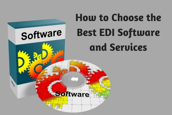 How to Choose the Best EDI Software and Services