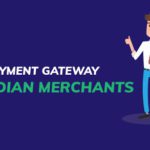 Best Payment Gateway for Indian Merchants