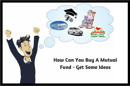 How Can You Buy A Mutual Fund - Get Some Ideas