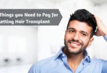 Five Things you Need to Pay for Getting Hair Transplant