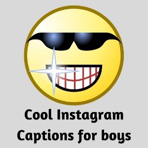 Cool Instagram captions for boys