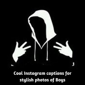 Cool Instagram captions for stylish photos of Boys