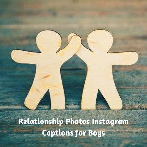 Relationship Photos Instagram Captions for Boys