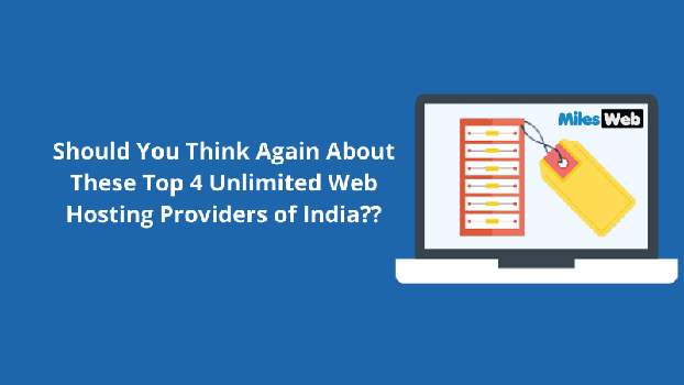 Should You Think Again About These Top 4 Unlimited Web Hosting Providers of India