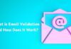 What is Email Validation And How Does It Work?