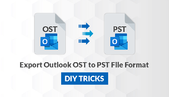 How to Export Outlook OST to PST File Format