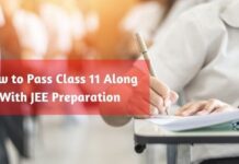 How to Pass Class 11 Along With JEE Preparation