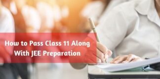 How to Pass Class 11 Along With JEE Preparation