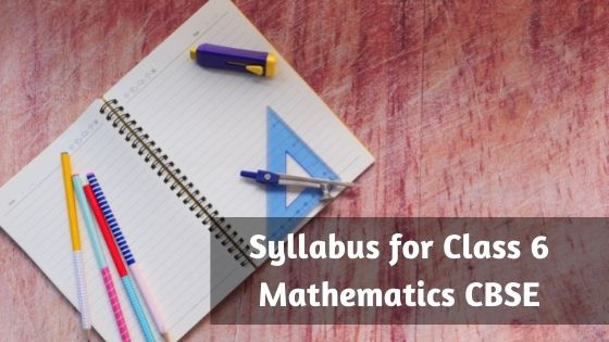 Syllabus for Class 6 Mathematics CBSE