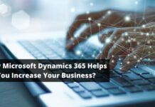 How Microsoft Dynamics 365 Helps You Increase Your Business?