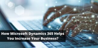 How Microsoft Dynamics 365 Helps You Increase Your Business?