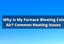 Why Is My Furnace Blowing Cold Air - Common Heating Issues