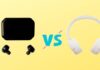 Earbuds or Headphones: Which One to Go for