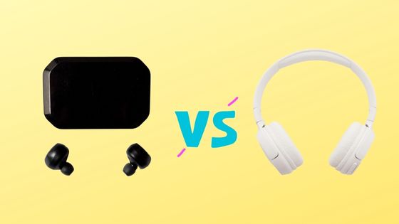 Earbuds or Headphones: Which One to Go for