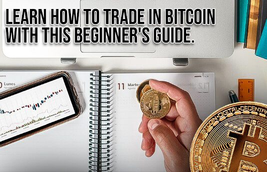 Learn How to Trade in Bitcoin with this Beginners Guide