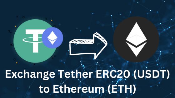 Exchange Tether ERC20 (USDT) to Ethereum (ETH)