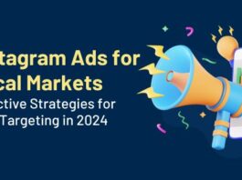 instagram ads for local markets effective strategies for geo-targeting in 2024